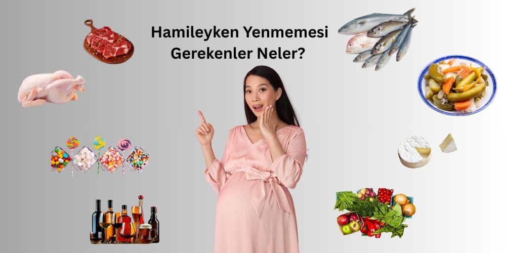 Hamileyken yenmemesi gerekenler - Antalya